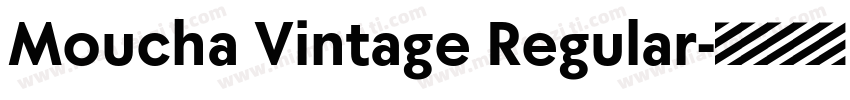 Moucha Vintage Regular字体转换